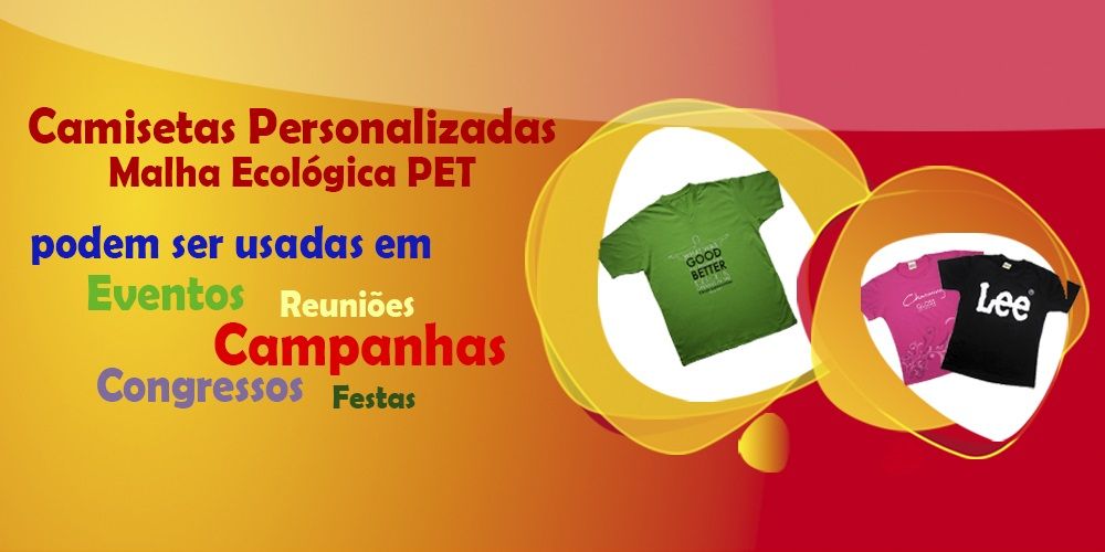 Camisetas Ecológicas Promocionais Malha Pet